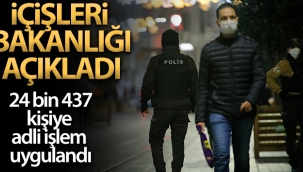 56 saatlik kısıtlamada 24 bin 437 kişiye işlem yapıldı
