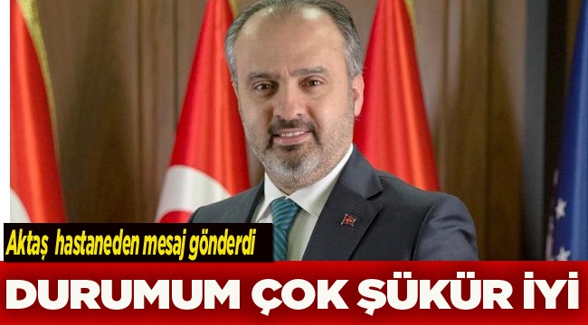 Başkan Aktaş'tan Bursalılara videolu mesaj