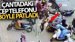 Çantadaki cep telefonu bir anda alev aldı