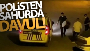 Polis sahurda davul çaldı