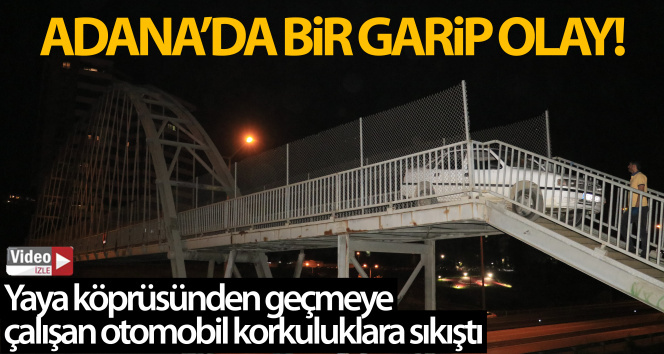 Yaya köprüsünden geçmeye çalışan otomobil korkuluklara sıkıştı