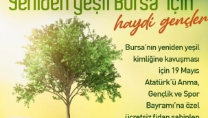 Haydi gençler; sizin de dikili bir ağacınız olsun