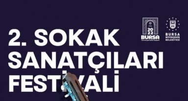 Bursa'da 2. Sokak Sanatçıları Festivali başlıyor