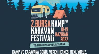 Kamp ve karavan tutkunları Bursa’da buluşuyor