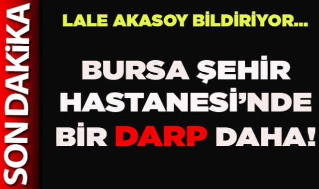 Şehir Hastanesi’nde hemşireye darp