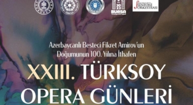 Türk dünyası operada buluşuyor