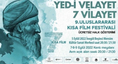 Yedi-i Velayet 7 Vilayet Kısa Film Festivali galası İnegöl’de yapılacak