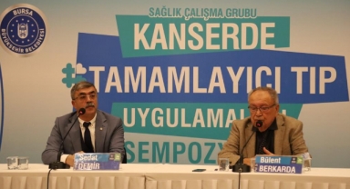 Kanserde tamamlayıcı tıp Bursa’da konuşuldu