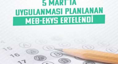MEB-EKYS ertelendi