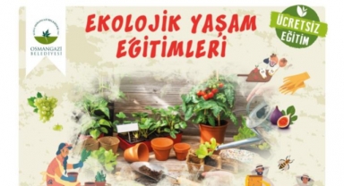 Osmangazi’de ‘Ekolojik Yaşam Eğitimleri’ başlıyor