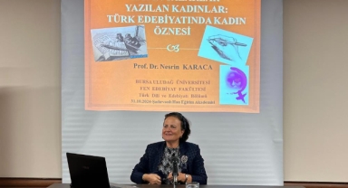 Türk edebiyatında kadın öznesi Osmangazi’de konuşuldu