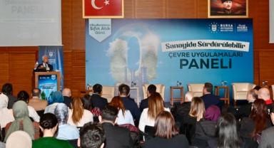 Bursa’da 'Sanayide Sürdürülebilir Çevre Uygulamaları' paneli