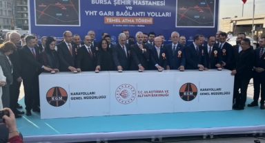 Bursa'ya YHT Garı bağlantı yollarının temeli atıldı